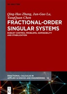 YangQuan Chen, Jun-Guo Lu, Qing-Hao Zhang - Fractional-Order Singular Systems