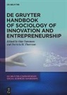 H Thornton, Olav Sorenson, Patricia H. Thornton - De Gruyter Handbook of Sociology of Innovation and Entrepreneurship