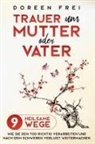 Doreen Frei - Trauer um Mutter oder Vater