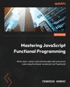 Federico Kereki - Mastering JavaScript Functional Programming - Third Edition