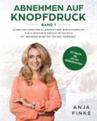Anja Finke - Abnehmen auf Knopfdruck Band 1