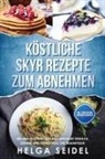 Helga Seidel - Köstliche Skyr Rezepte zum Abnehmen