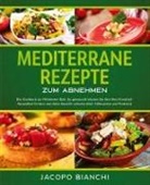 Jacopo Bianchi - Mediterrane Rezepte zum Abnehmen