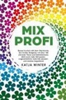 Katja Winter - Mixprofi