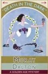 Moray Dalton - Death in the Dark