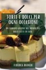 Federica Bianchi - Torte e Dolci per Ogni Occasione
