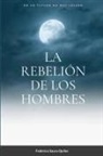 Federico Saura Quiles - La rebelión de los hombres