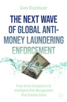 Sven Stumbauer - The Next Wave of Global Anti-Money Laundering Enforcement