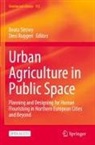 Deni Ruggeri, Beata Sirowy - Urban Agriculture in Public Space