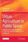 Ruggeri, Deni Ruggeri, Beata Sirowy - Urban Agriculture in Public Space