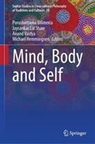 Purushottama Bilimoria, Michael Hemmingsen, Jaysankar Lal Shaw, Jaysankar Lal Shaw, Anand Vaidya, Anand Vaidya et al - Mind, Body and Self
