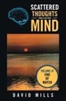 David Mills - Scattered Thoughts from a Scattered Mind