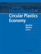 Andrea Buettner, Weidner, Eckhard Weidner - Springer Handbook of Circular Plastics Economy