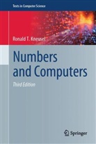 Ronald T Kneusel, Ronald T. Kneusel - Numbers and Computers