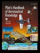Federal Aviation Administration, U. S. Department Of Transportation - Pilot's Handbook of Aeronautical Knowledge FAA-H-8083-25B