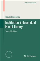 Razvan Diaconescu, Răzvan Diaconescu - Institution-independent Model Theory