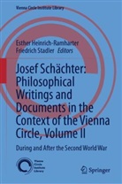 Esther Heinrich-Ramharter, Stadler, Friedrich Stadler - Josef Schächter: Philosophical Writings and Documents in the Context of the Vienna Circle: Volume II