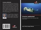 Luís Carlos Araújo Moraes - Licenze ambientali