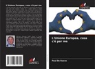 Paul De Raeve - L'Unione Europea, cosa c'è per me