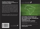Flavio Justino, Anailton Sales de Melo - Incendios forestales en las condiciones climáticas actuales y el calentamiento global