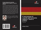 György Simon - Il meccanismo di crescita dell'economia tedesca: Teoria e pratica