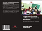 Wender Faleiro, Sebastiana Flaviano - Formation initiale des professeurs de sciences polyvalents