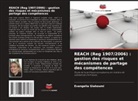 Evangelia Giakoumi - REACH (Reg 1907/2006) : gestion des risques et mécanismes de partage des compétences