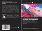 Welberg Vinicius Gomes Bonifácio - Asignaturas escolares, interdisciplinariedad y relaciones raciales
