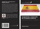 György Shimon - Surgimiento y desarrollo de la España moderna