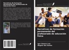 Igor Câmara Luiz, Wagner dos Santos - Narrativas de formación permanente del profesorado de educación física