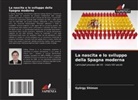 György Shimon - La nascita e lo sviluppo della Spagna moderna