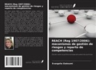 Evangelia Giakoumi - REACH (Reg 1907/2006): mecanismos de gestión de riesgos y reparto de competencias