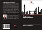 Ulugbek Zubaidullaev - Graphiques architecturaux