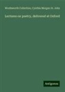 Wordsworth Collection, Cynthia Morgan St. John - Lectures on poetry, delivered at Oxford