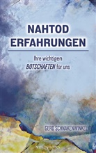 Gerd Schnakenwinkel - Nahtoderfahrungen - Ihre wichtigen Botschaften für uns