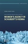 Andrea Lindmayr-Brandl, Birgit Lodes, Melanie Unseld - Women's Agency in Schubert's Vienna
