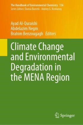 Ayad Al-Quraishi, Brahim Benzougagh, Abdelazim Negm - Climate Change and Environmental Degradation in the MENA Region