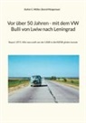 Bernd Morgeneyer, Stefan C Müller, Stefan C. Müller - Vor über 50 Jahren - mit dem VW Bulli von Lwiw nach Leningrad