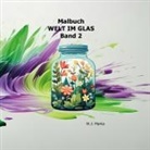 W J Marko, W. J. Marko - Malbuch Welt im Glas Band 2