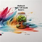 W J Marko, W. J. Marko - Malbuch Welt im Glas Band 1