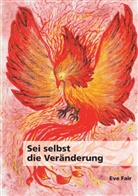 Eve Fair - Sei selbst die Veränderung