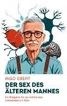 Ingo Ebert - Der Sex des älteren Mannes