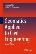 Irineu da Silva, Paulo C L Segantine, Paulo C. L. Segantine - Geomatics Applied to Civil Engineering