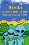 Harry P A van de Water, Harry P A van de Water - Stella wordt een ster