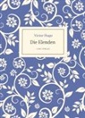 Victor Hugo, Adalbert Stifter - Victor Hugo: Die Elenden / Les Misérables. Ins Deutsche übertragen von G. A. Volchert