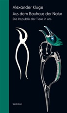 Alexander Kluge - Aus dem Bauhaus der Natur