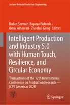Omar Alhawari, Omar et al Alhawari, Bopaya Bidanda, Zhaohui Geng, Dusan Sormaz, Omar Alhawari... - Intelligent Production and Industry 5.0 with Human Touch, Resilience, and Circular Economy