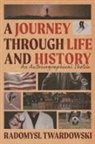Radomysl Twardowski - A Journey Through Life and History