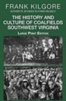 Frank Kilgore - The History and Culture of Coalfields Southwest Virginia