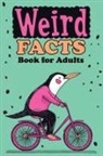 Quillscribe Memoirs - Weird Facts Book for Adults
